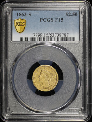 Obverse of this 1863-S Liberty Head $2.5 PCGS F-15