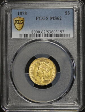Obverse of this 1878 Three Dollar PCGS MS-62