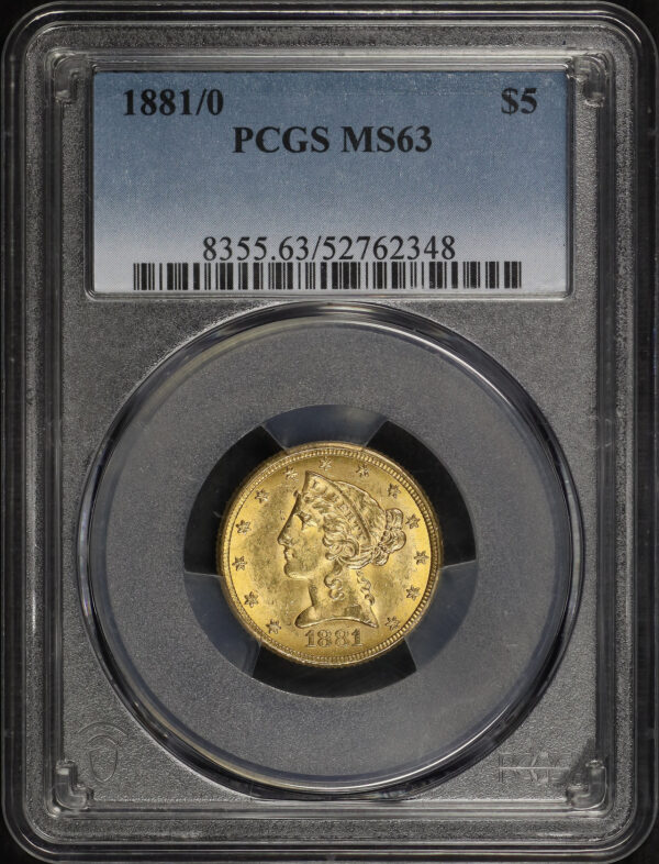 Obverse of this 1881/0 Liberty Head $5 PCGS MS-63