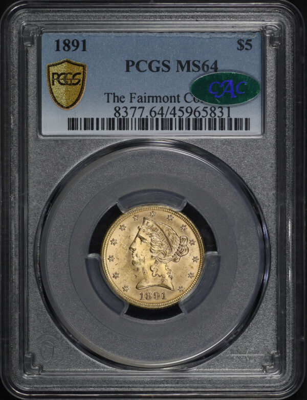 Obverse of this 1891 Liberty Head $5 PCGS MS-64 CAC The Fairmont Collection