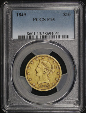 Obverse of this 1849 Liberty Head $10 PCGS F-15