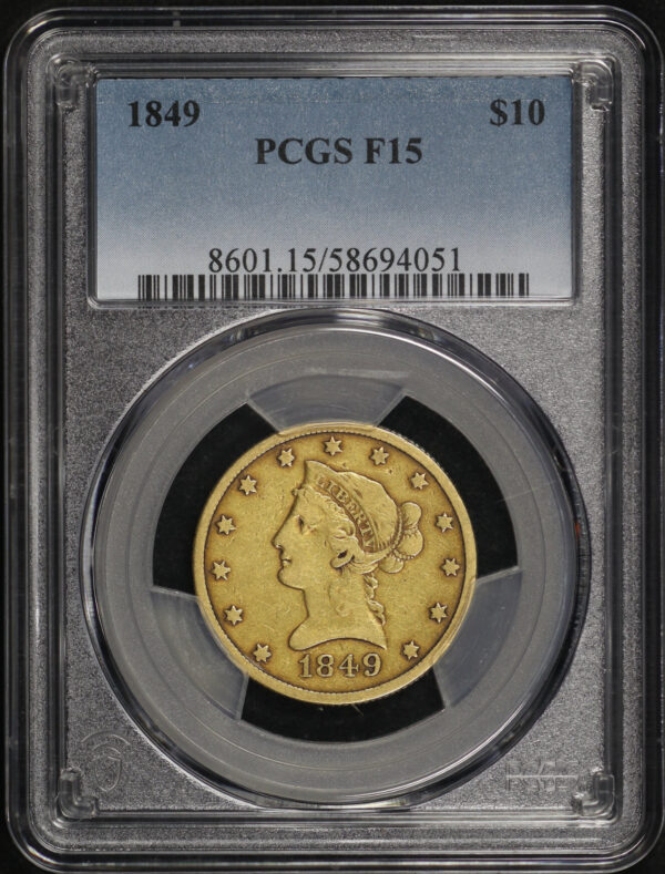 Obverse of this 1849 Liberty Head $10 PCGS F-15
