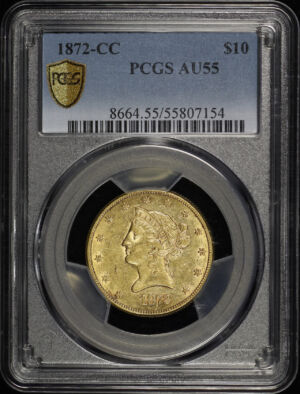 Obverse of this 1872-CC Liberty Head $10 PCGS AU-55