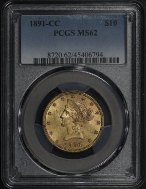 Obverse of this 1891-CC Liberty Head $10 PCGS MS-62