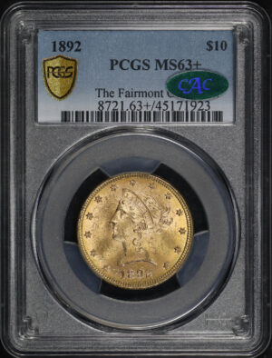 Obverse of this 1892 Liberty Head $10 PCGS MS-63+CAC The Fairmont Collection