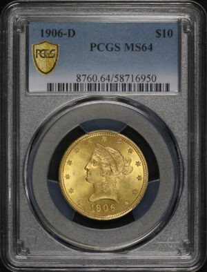 Obverse of this 1906-D Liberty Head $10 PCGS MS-64