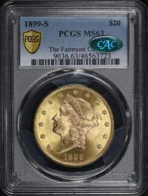 Obverse of this 1899-S Liberty Head $20 Type 3 PCGS MS-63 CAC The Fairmont Collection