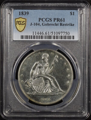 Obverse of this 1839 Gobrecht Restrike J-104 Dollar PCGS PR-61