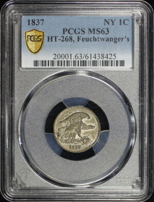 Obverse of this 1837 NY 1C HT-268 Token Feuchtwanger’s PCGS MS-63