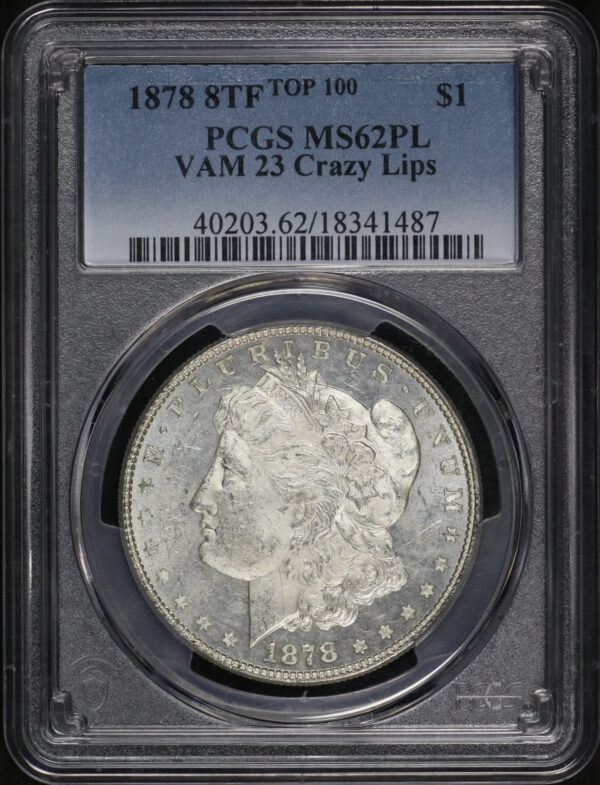 Obverse of this 1878 8TF Top-100 Morgan Dollar VAM-23 Crazy Lips PCGS MS-62 PL 
