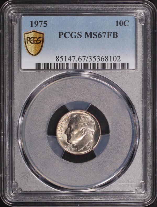 Obverse of this 1975 Roosevelt Dime PCGS MS-67 FB – Low Pop, None Graded Higher