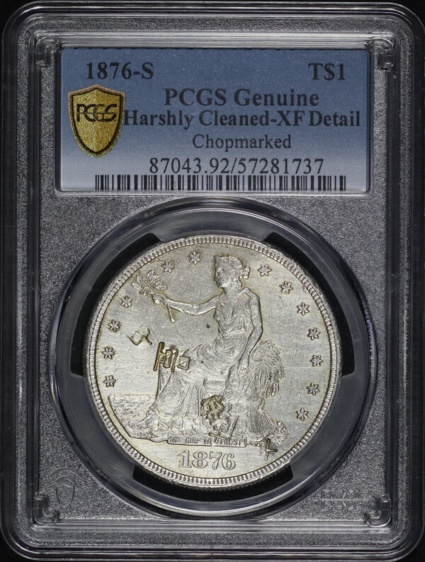 Obverse of this 1876-S Trade Dollar Chopmarked  PCGS XF Details Harshly Cleaned