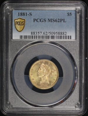 Obverse of this 1881-S Liberty Head $5 PCGS MS-62 PL
