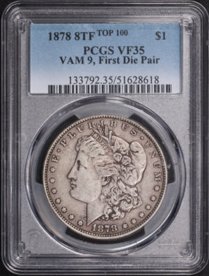 Obverse of this 1878 8TF Top 100 VAM-9 First Die Pair Morgan Dollar PCGS VF-35 