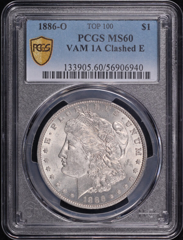 Obverse of this 1886-O Top 100 VAM-1A Clashed E Morgan Dollar PCGS MS-60