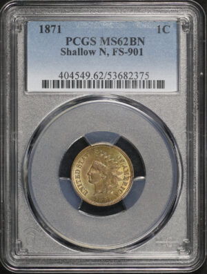 Obverse of this 1871 Indian Cent PCGS MS-62 BN Shallow N, FS-901