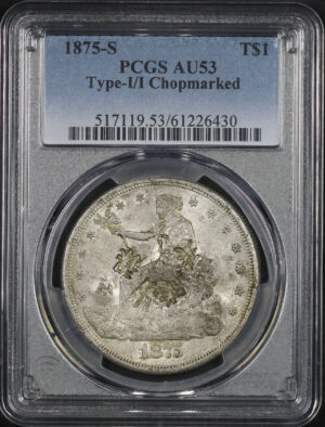 Obverse of this 1875-S Trade Dollar PCGS AU-53 Type-I/I Chopmarked