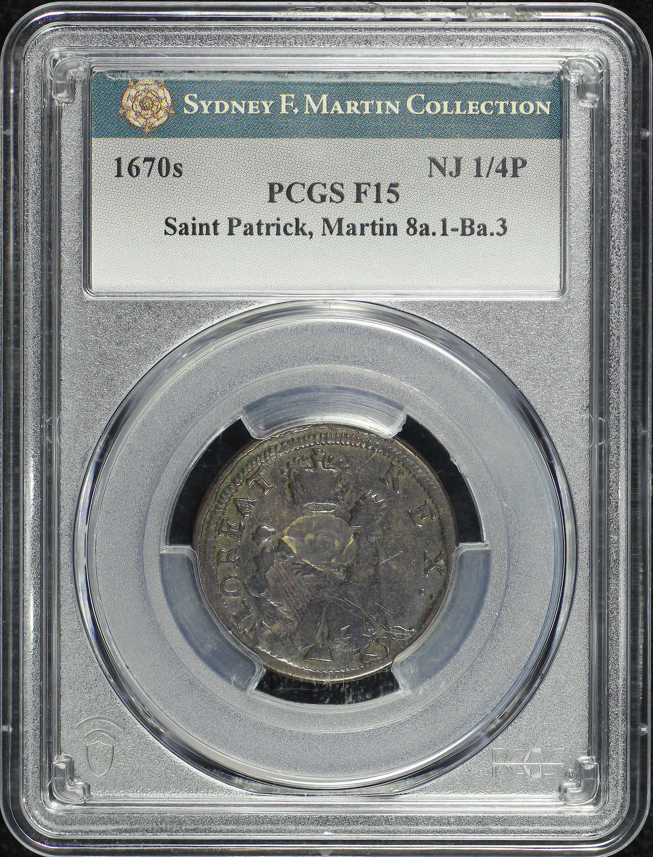 Obverse of this 1670s Saint Patrick Martin 8a.1-Ba.3 NJ 1/4P PCGS F-15 BN Sydney F. Martin Collection