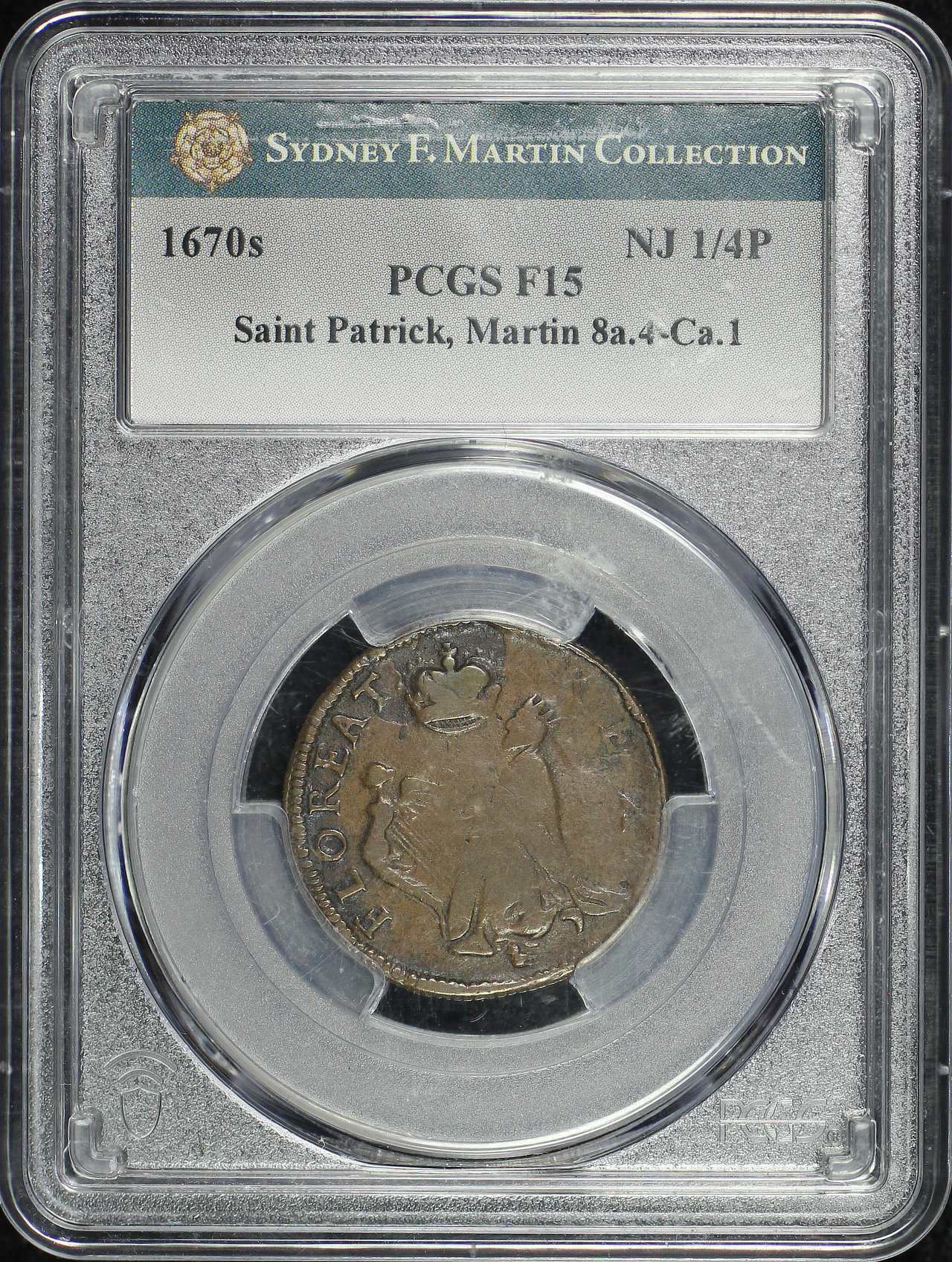 Obverse of this 1670s Colonial New Jersey Saint Patrick Copper 1/4P Farthing Martin 8a.4-Ca.1 PCGS F-15 Sydney F. Martin Collection