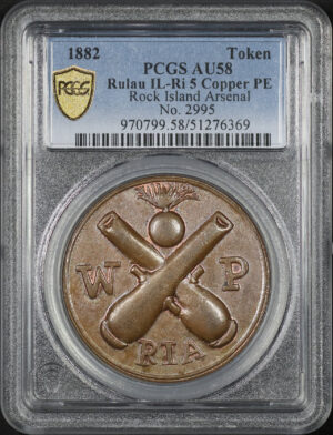Obverse of this 1882  Token Rulau IL-Ri 5 Copper PE Rock Island Arsenal No.2995 PCGS AU-58