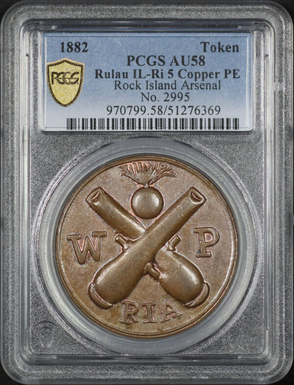 Obverse of this 1882  Token Rulau IL-Ri 5 Copper PE Rock Island Arsenal No.2995 PCGS AU-58