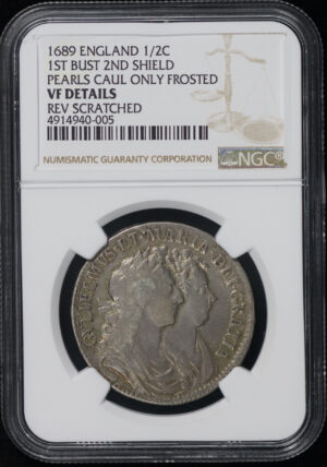 Obverse of this 1689 England  1/2C 1st-Bust 2ed-Shield Pearls Caul Only Frosted NGC VF Details Reverse Scratched