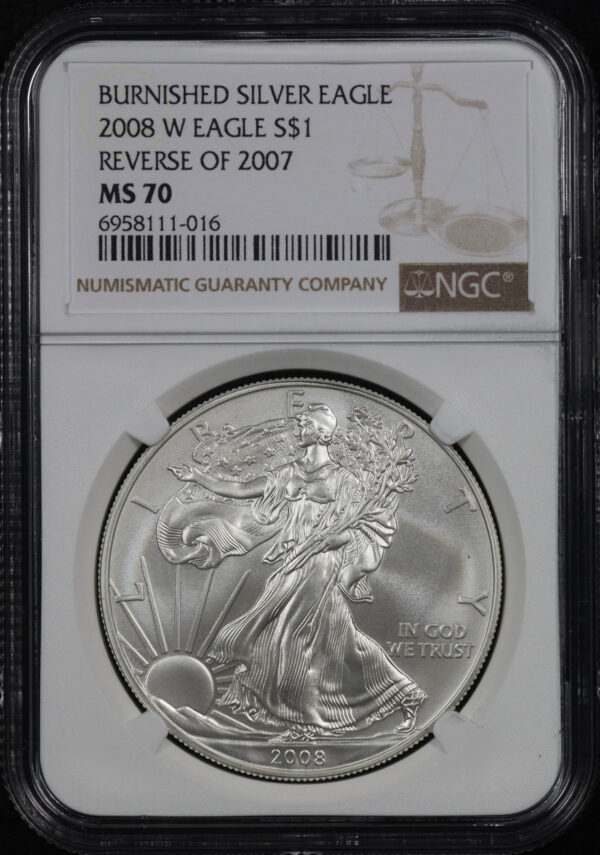 Obverse of this 2008-W Silver Eagle Burnished Silver Eagle Reverse of 2007 NGC MS-70