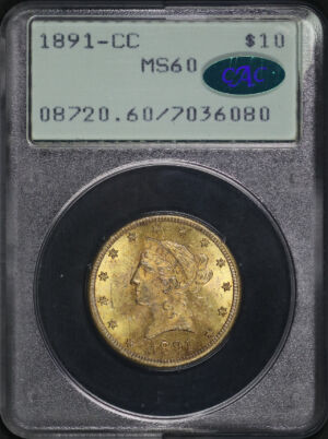Obverse of this 1891-CC Liberty Head $10 PCGS MS-60 CAC Old Green Rattler Holder