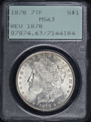 Obverse of this 1878 7TF Morgan Dollar Reverse of 1878 PCGS MS-63 Old Green Rattler Holder