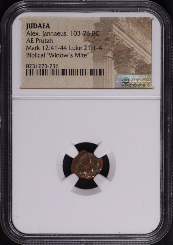 Obverse of this Alex. Jannaeus, Judaea 103-76 BC AE Prutah Mark 12:41-44, Luke 21: 1-4 NGC Biblical “Widow’s Mite”