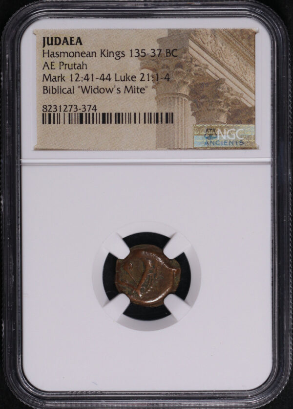 Obverse of this Hasmonean Kings, Judaea 135-37 BC AE Prutah Mark 12:41-44, Luke 21: 1-4 NGC Biblical “Widow’s Mite”