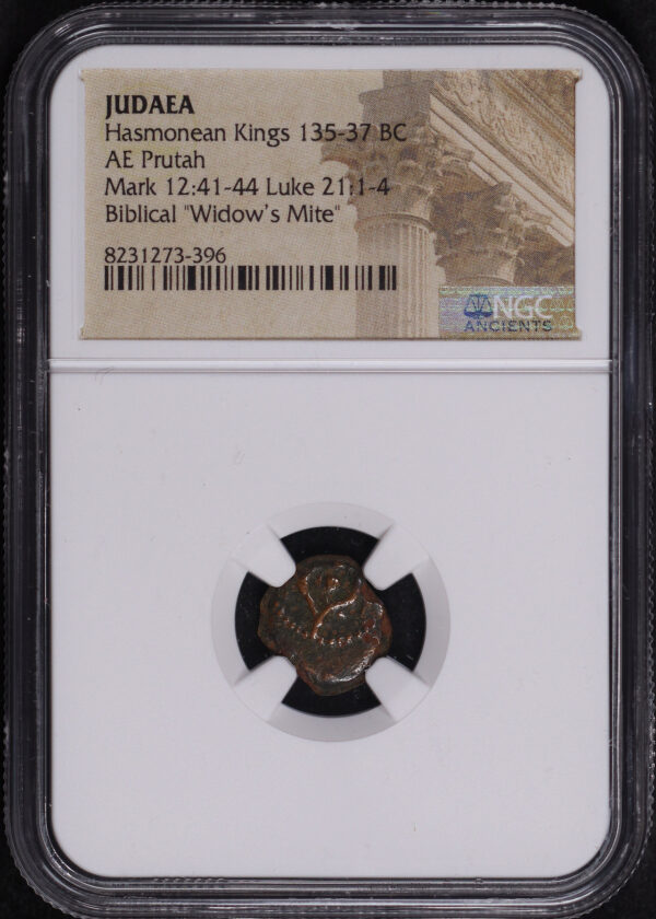 Obverse of this Hasmonean Kings, Judaea 135-37 BC AE Prutah Mark 12:41-44, Luke 21: 1-4 NGC Biblical “Widow’s Mite”