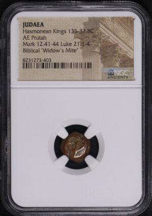 Obverse of this Hasmonean Kings, Judaea 135-37 BC AE Prutah Mark 12:41-44, Luke 21:1-4 NGC Biblical “Widow’s Mite”