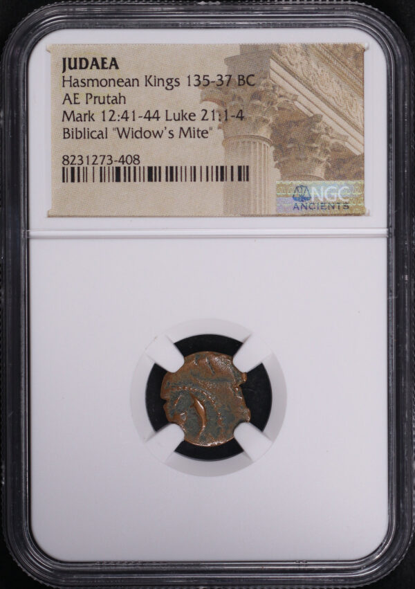 Obverse of this Hasmonean Kings, Judaea 135-37 BC AE Prutah Mark 12:41-44, Luke 21:1-4 NGC Biblical “Widow’s Mite”