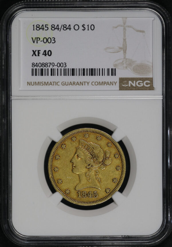 Obverse of this 1845-O 84/84 Liberty Head VP-003 $10 NGC XF-40