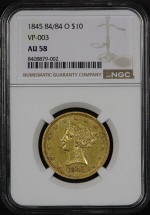 Obverse of this 1845-O 84/84 Liberty Head $10 NGC AU-58