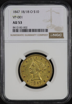 Obverse of this 1847-O 18/18 Liberty Head $10 VP-001 NGC AU-53