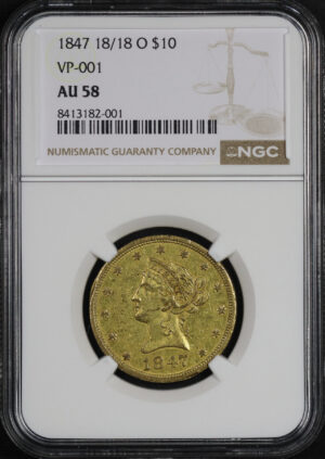 Obverse of this 1847-O 18/18 Liberty Head $10 VP-001 NGC AU-58