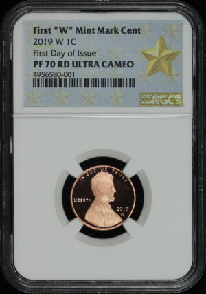 Obverse of this 2019-W Lincoln Cent Modern NGC PF-70 RD Ultra Cameo First Day of Issue First “W” Mint Mark Cent