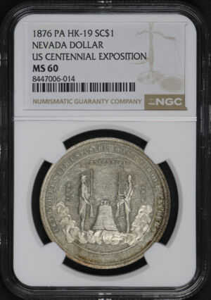 Obverse of this 1876 PA HK-19 Nevada Dollar SC$1 NGC MS-60 US Centennial Exposition