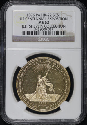 Obverse of this 1876 PA HK-22  U.S. Centennial Exposition So-Called Dollar NGC MS-62 Jeff Shelvin Collection