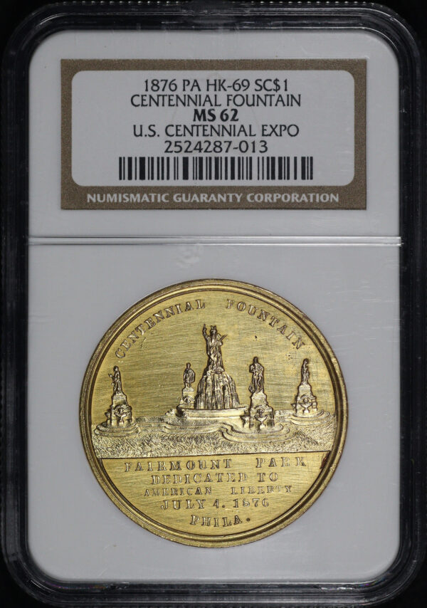 Obverse of this 1876 PA HK-69  U.S. Centennial Exposition Centennial Fountain So-Called Dollar NGC MS-62