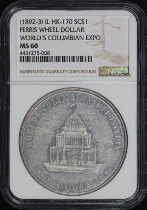 Obverse of this (1892-93) IL HK-170 Ferris Wheel World’s Columbian Exposition So-Called Dollar NGC MS-60