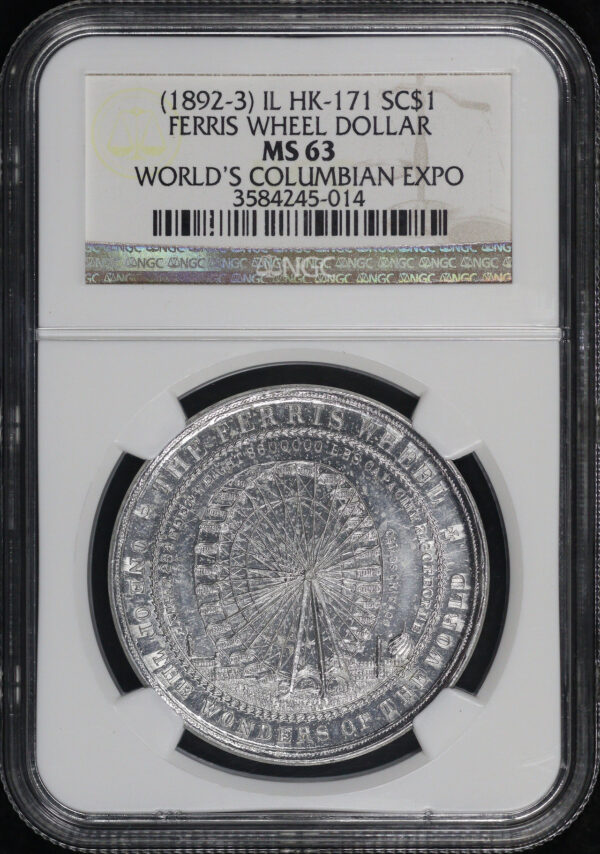 Obverse of this (1892-93) IL Hk-171 Ferris Wheel So-Called Dollar NGC MS-63 World’s Columbian Expo