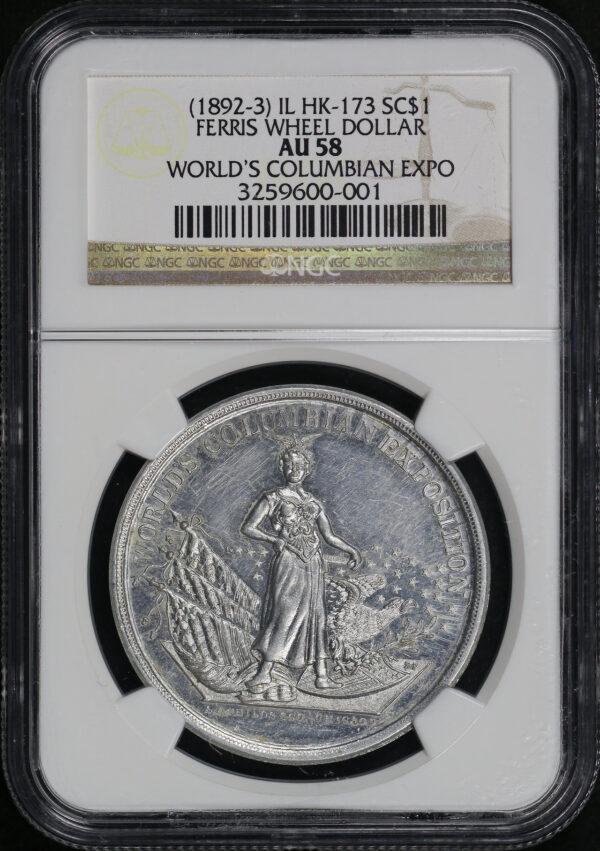 Obverse of this (1892-93) IL HK-173 Ferris Wheel World’s Columbian Exposition So-Called Dollar NGC AU-58