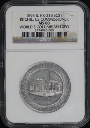 Obverse of this 1893 IL HK-218 US Commissioner Ritchie World’s Columbian Exposition So-Called Dollar NGC MS-60