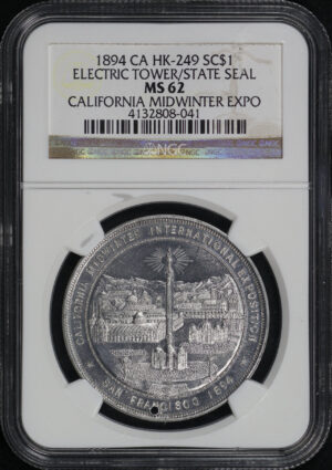 Obverse of this 1894 CA HK-249 Electric Tower/State Seal California Midwinter Exposition So-Called Dollar NGC MS-62