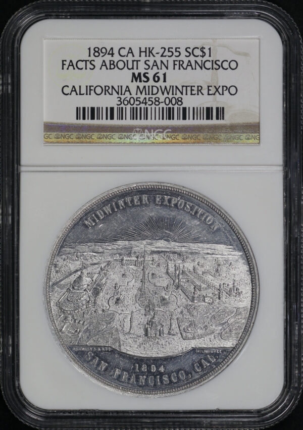Obverse of this 1894 CA HK-255 Facts About San Francisco California Midwinter Exposition So-Called Dollar NGC MS-61