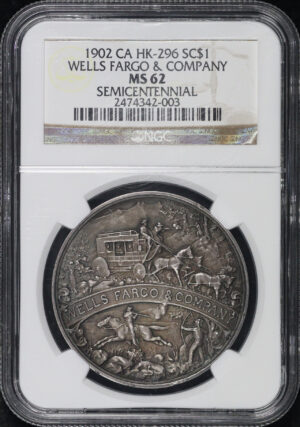 Obverse of this 1902 CA HK-296  Wells Fargo & Company Semicentennial So-Called Dollar NGC MS-62