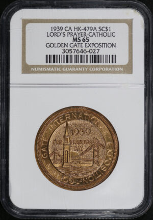 Obverse of this 1939 CA HK-479a Lord’s Prayer-Catholic Golden Gate Exposition So-Called Dollar NGC MS-65